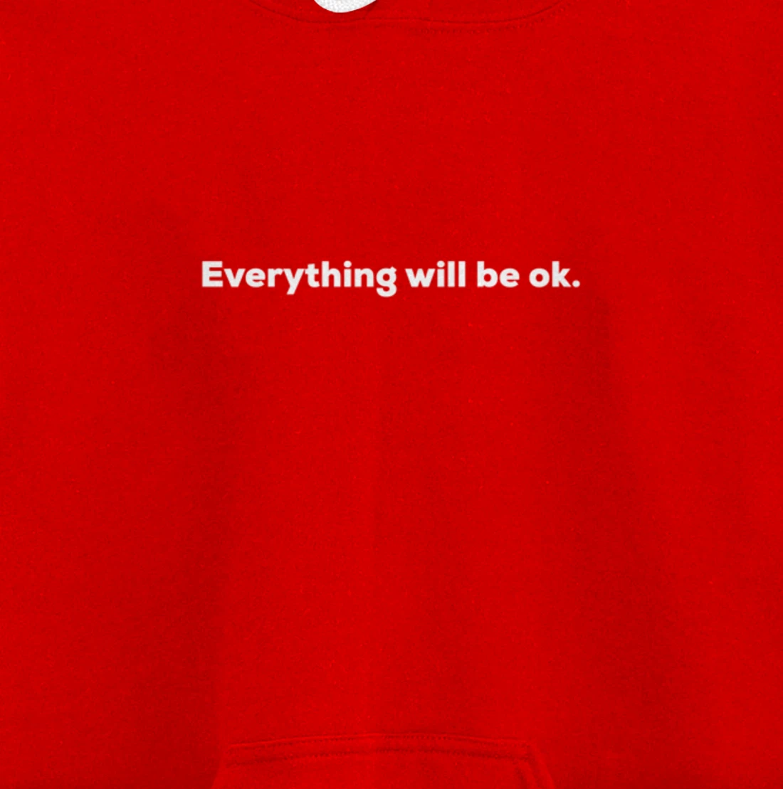 Everything will be ok. Pullover Hoodie