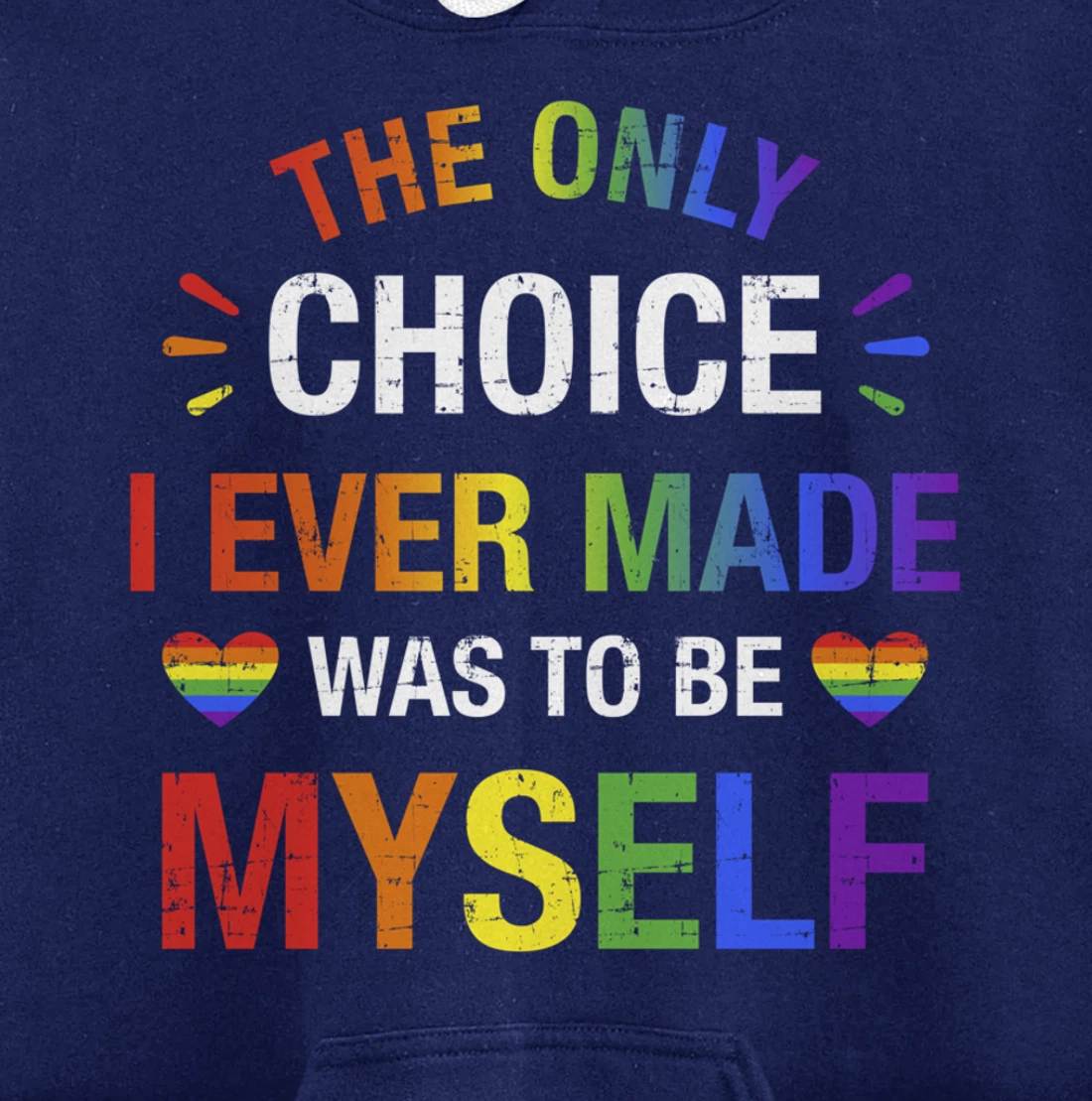 Only choice be myself for gay and lesbian LGBT pride Pullover Hoodie