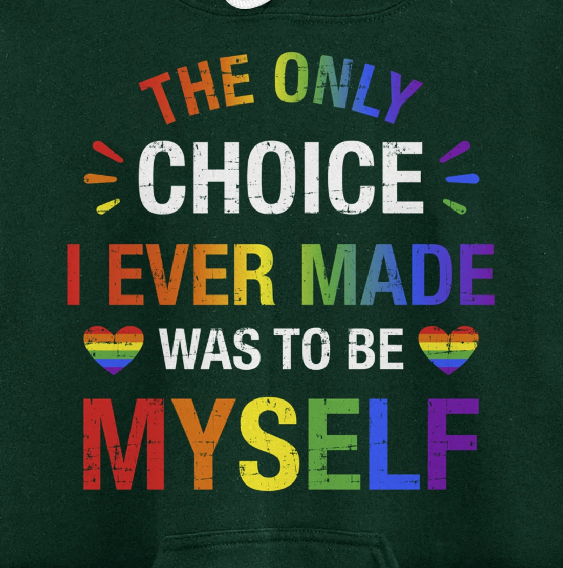 Only choice be myself for gay and lesbian LGBT pride Pullover Hoodie