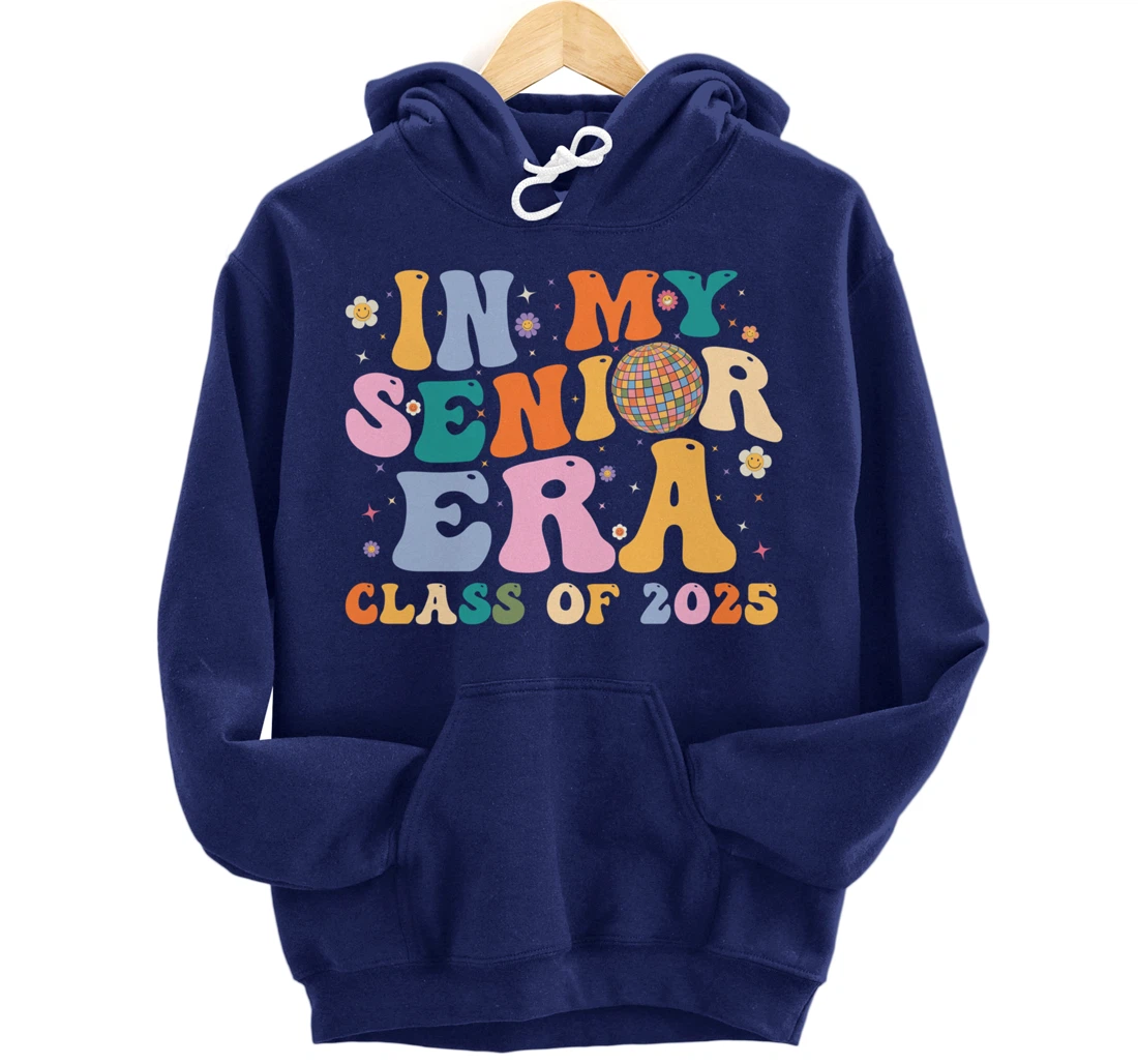 In My Senior Era Class of 2025 High School Graduation 2025 Pullover Hoodie