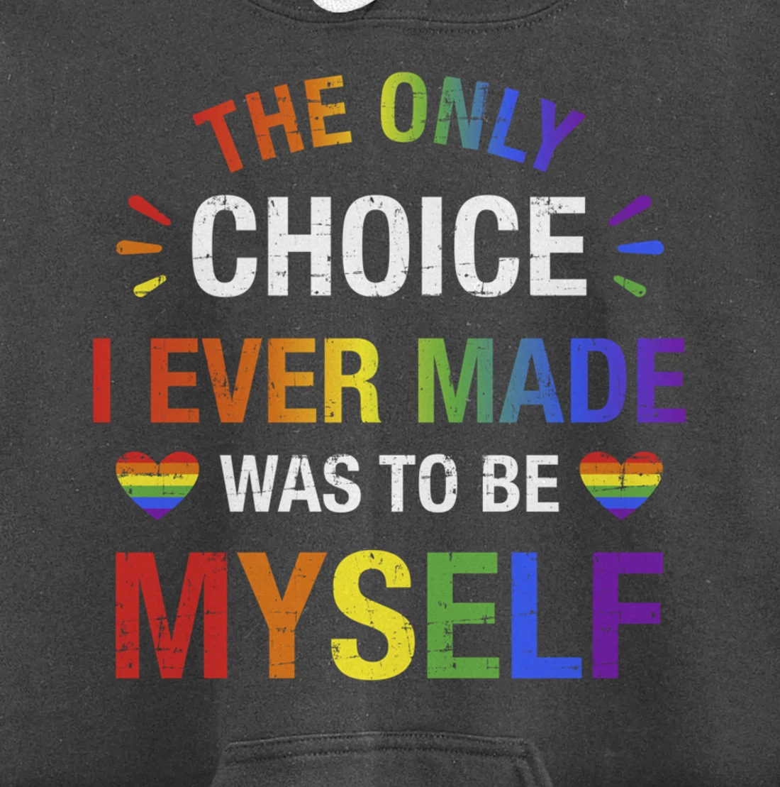 Only choice be myself for gay and lesbian LGBT pride Pullover Hoodie