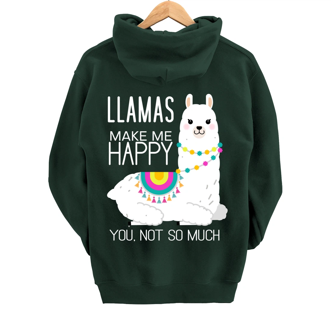 Llamas Make Me Happy You Not So Much Funny Alpaca Lover Pullover Hoodie
