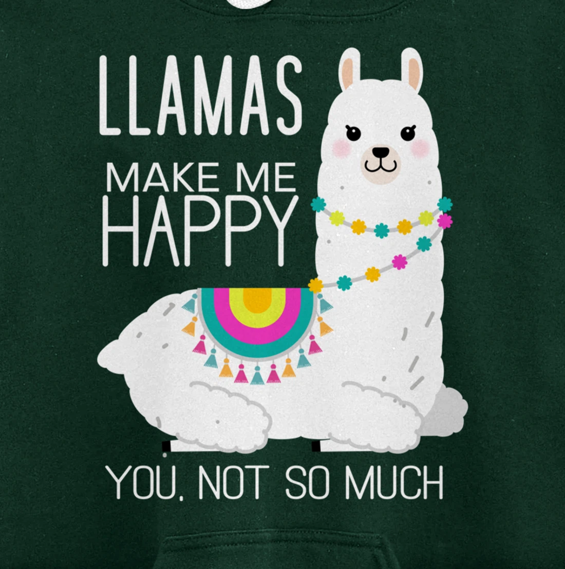 Llamas Make Me Happy You Not So Much Funny Alpaca Lover Pullover Hoodie
