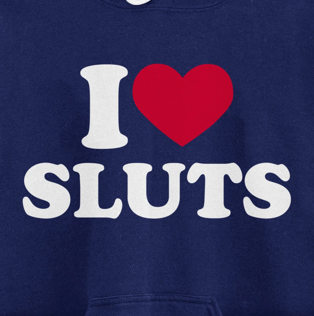 I Love Sluts Shirt I Heart Sluts Baby Tee Pullover Hoodie