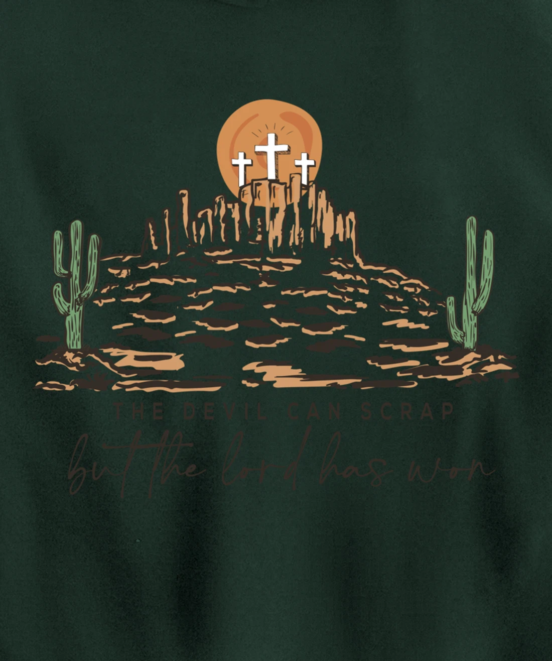 The Devil Can Scrap But The Lord Has Won, Western Country Pullover Hoodie