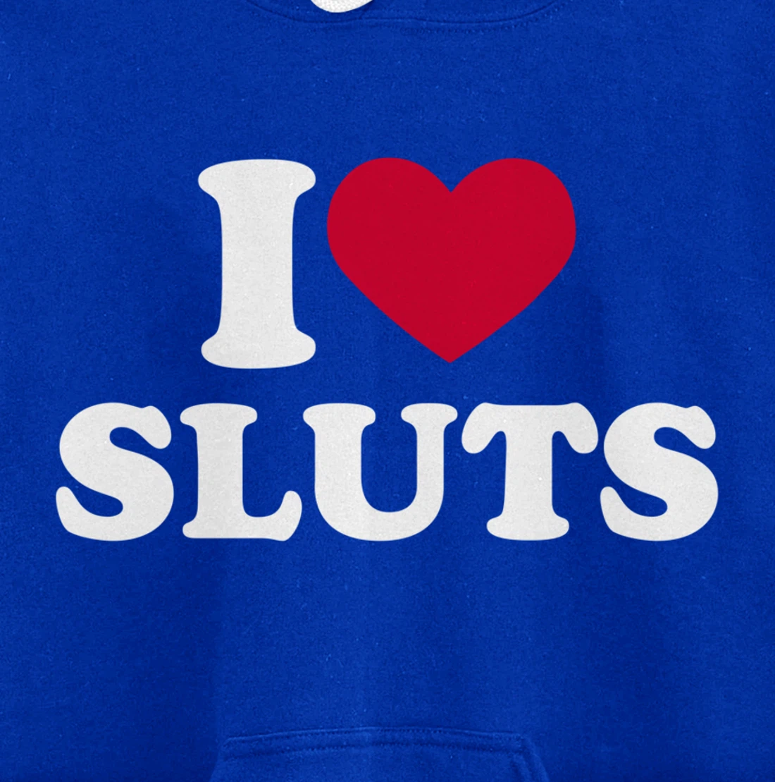 I Love Sluts Shirt I Heart Sluts Baby Tee Pullover Hoodie