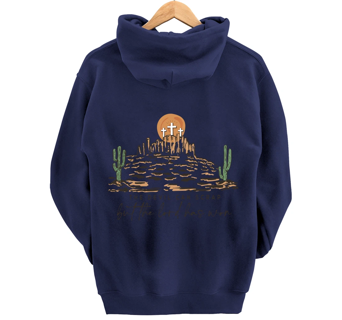 The Devil Can Scrap But The Lord Has Won, Western Country Pullover Hoodie