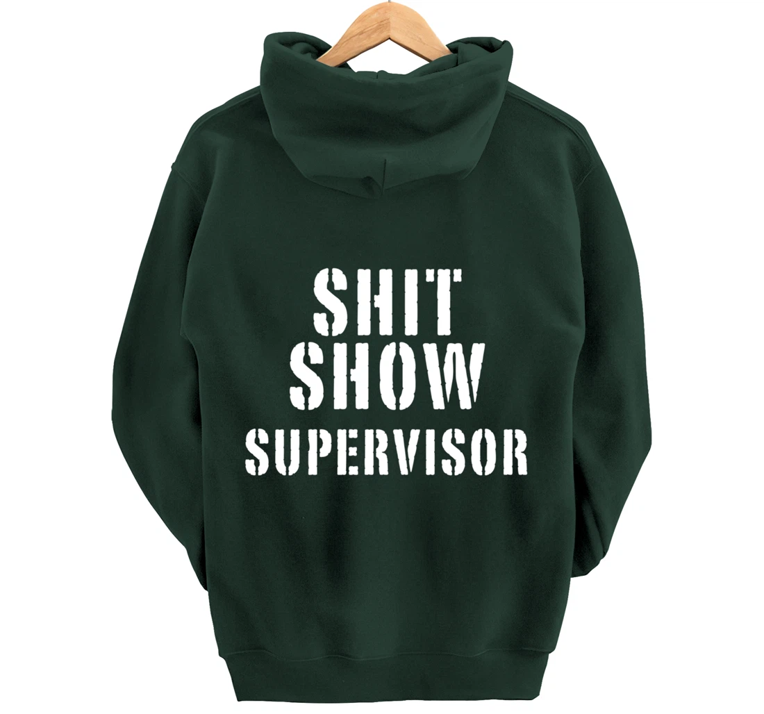 Shit Show Supervisor Pullover Hoodie