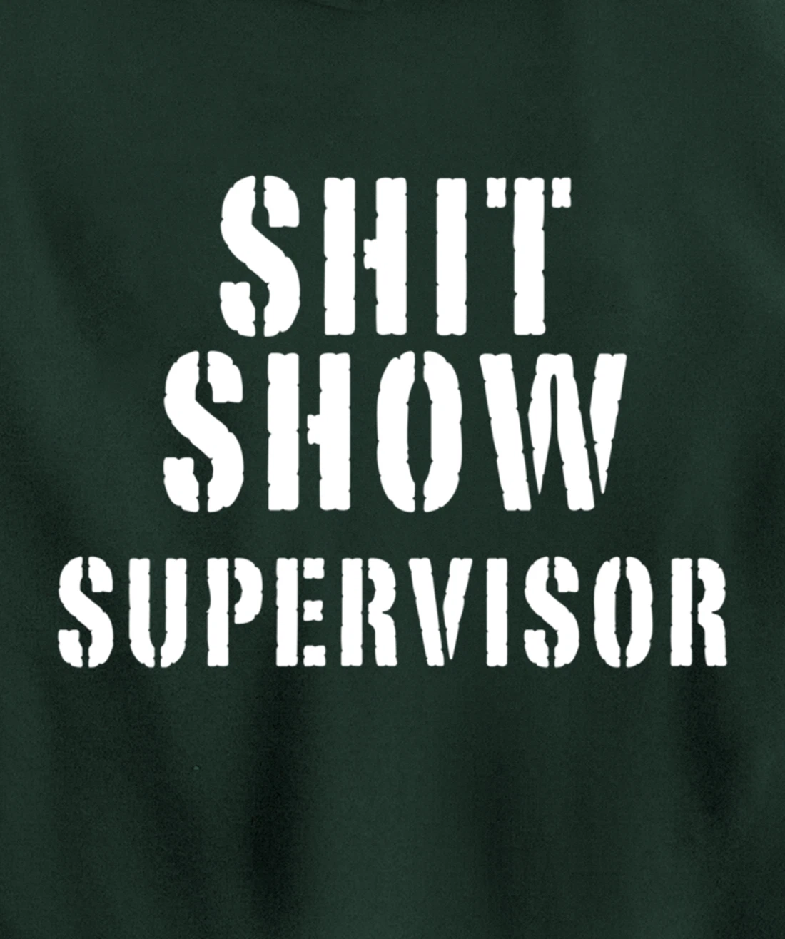 Shit Show Supervisor Pullover Hoodie