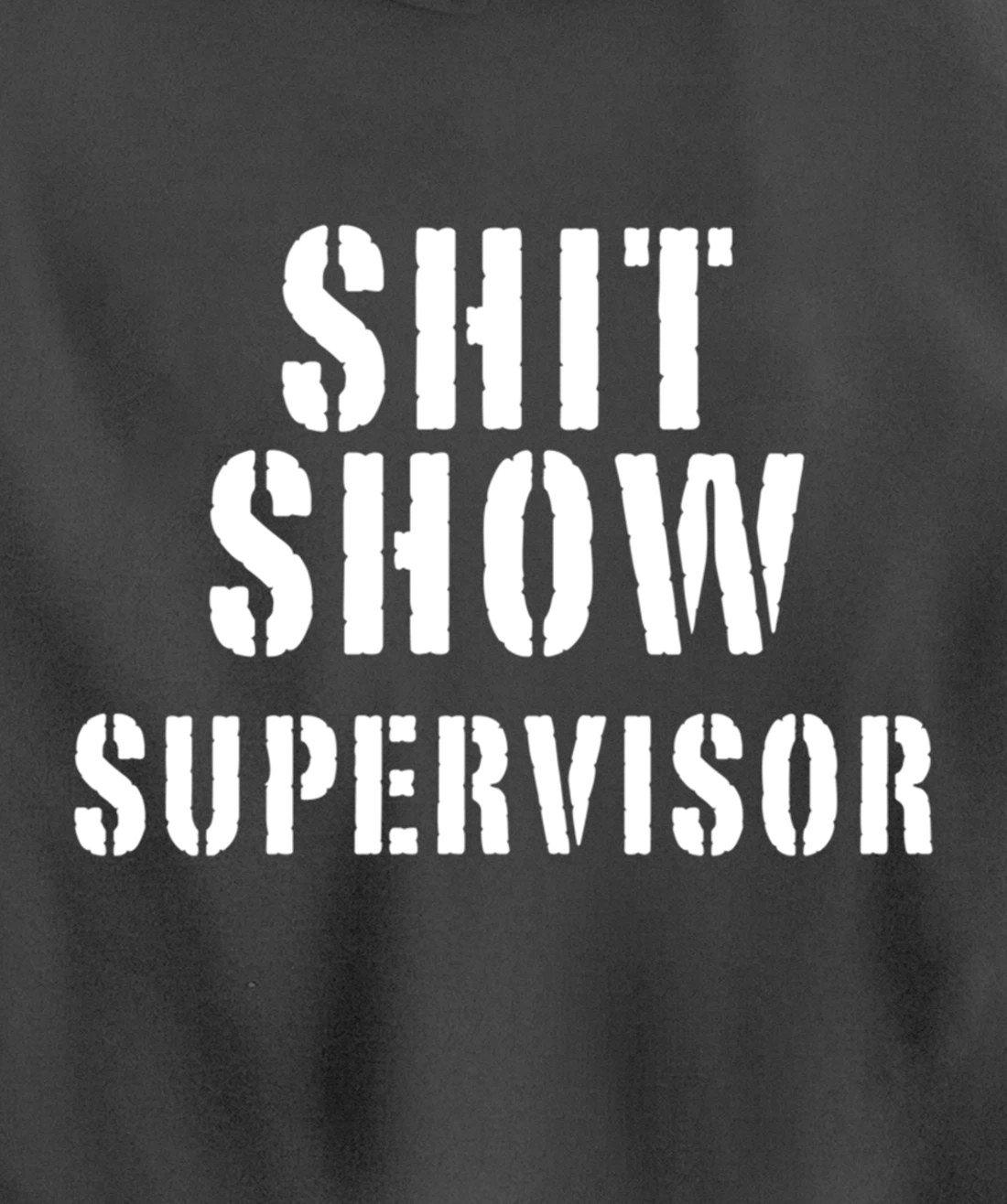 Shit Show Supervisor Pullover Hoodie