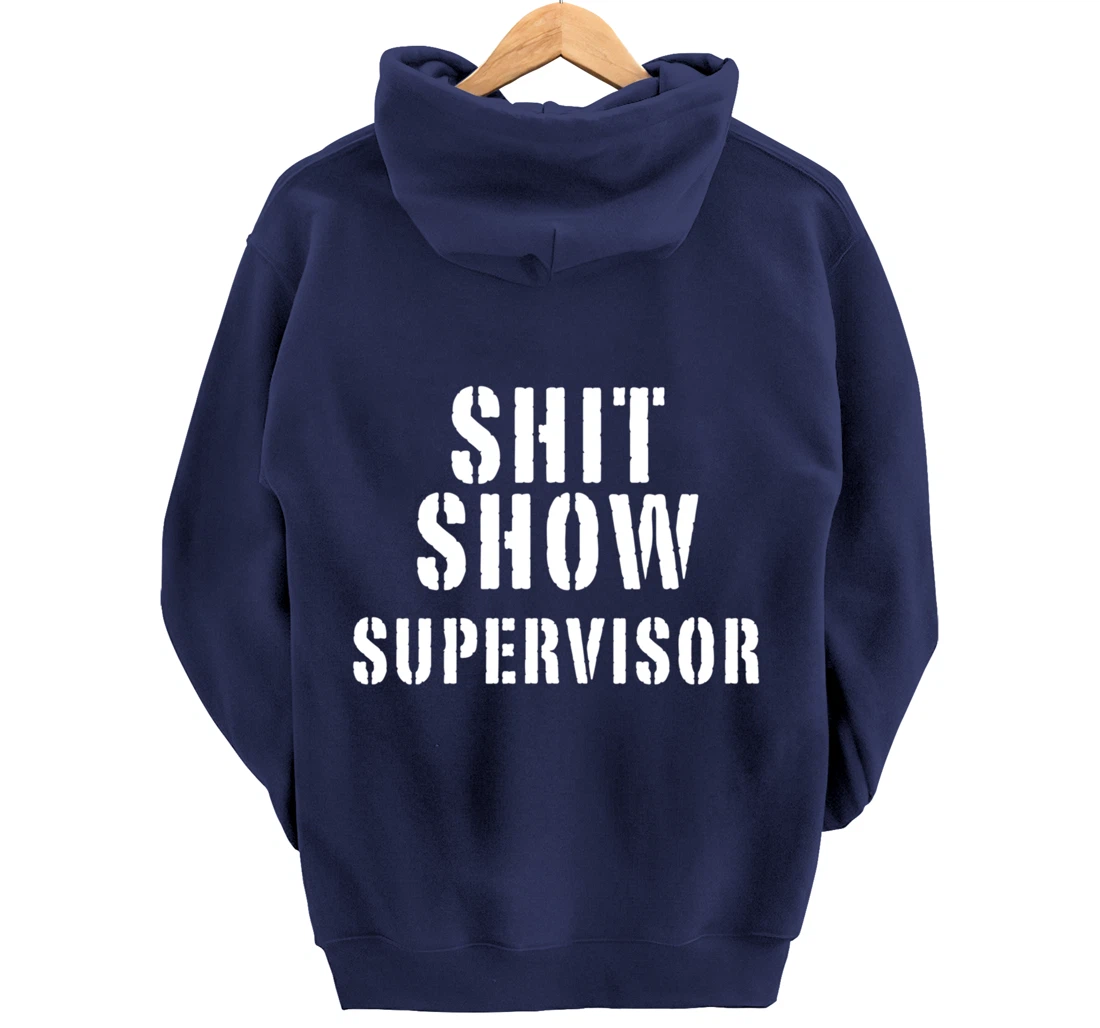 Shit Show Supervisor Pullover Hoodie