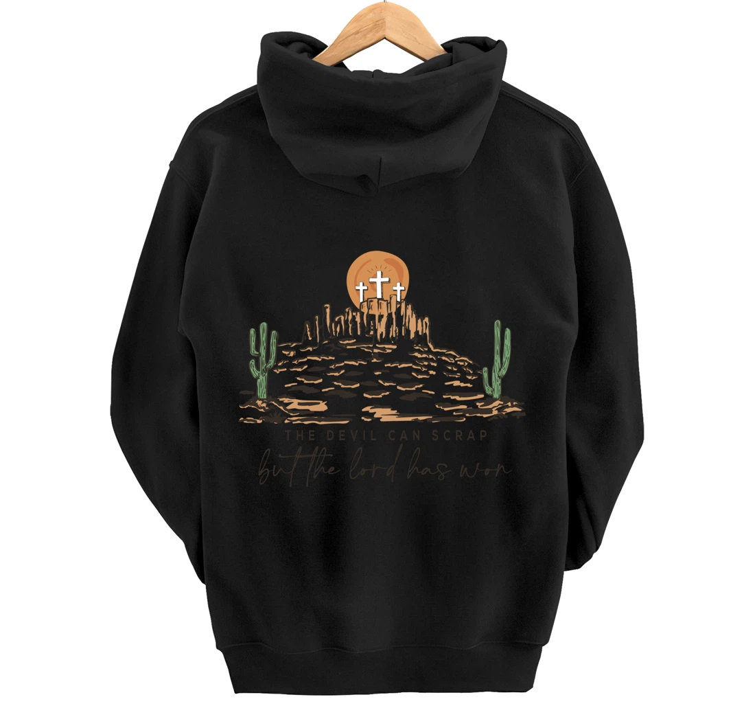 The Devil Can Scrap But The Lord Has Won, Western Country Pullover Hoodie