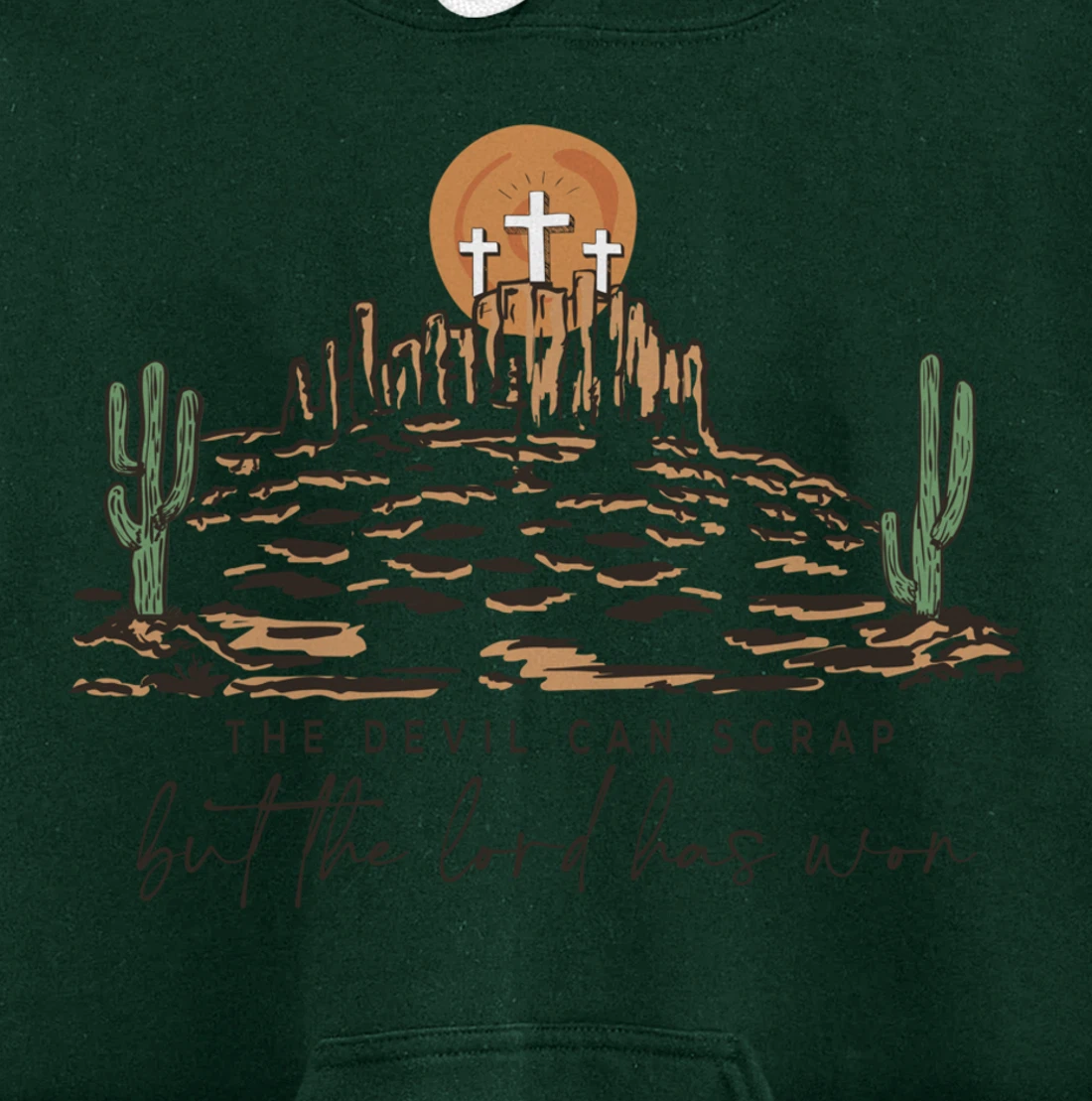 The Devil Can Scrap But The Lord Has Won, Western Country Pullover Hoodie