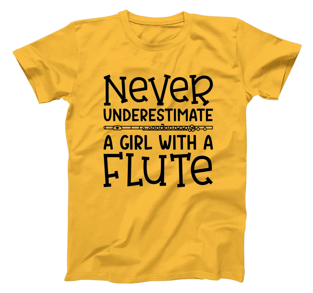 Womens Never Underestimate A Girl With A Flute Marching Band Funny T-Shirt, Kid T-Shirt and Women T-Shirt