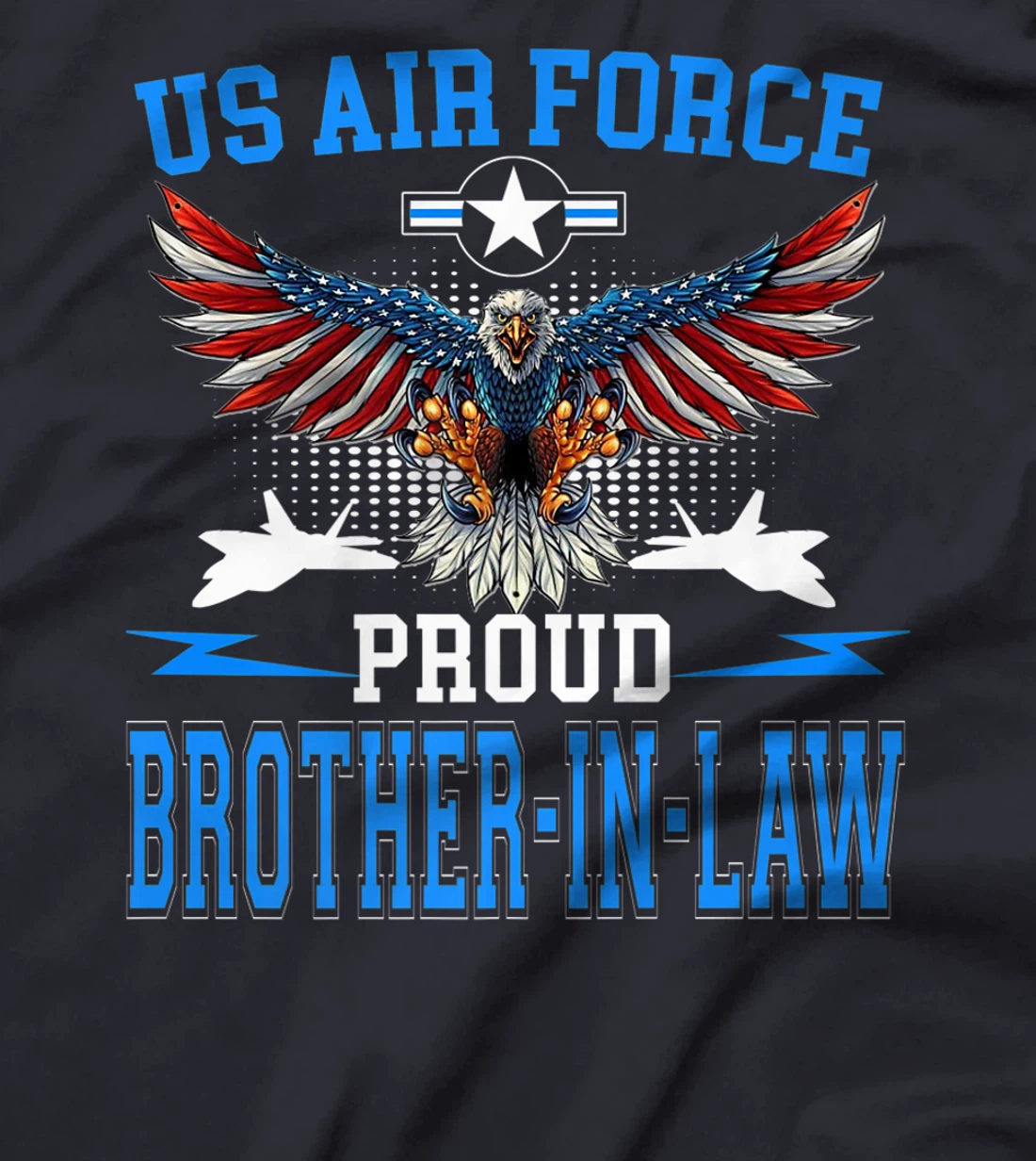 Proud Air Force Brother-In-Law Shirt US Air Force Military T-Shirt, Women T-Shirt