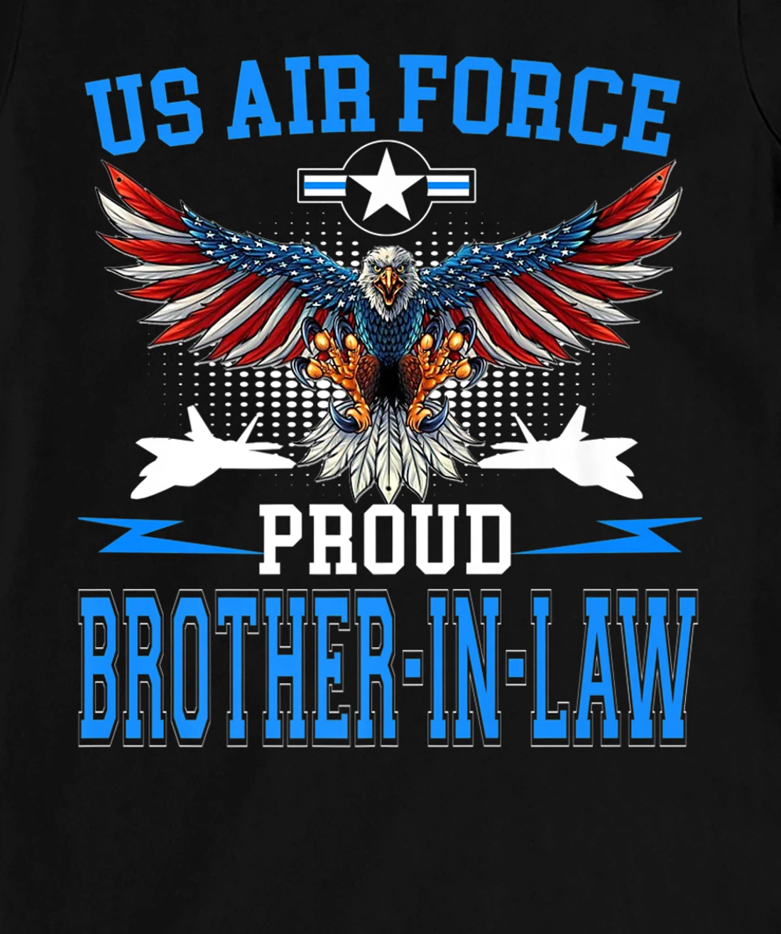 Proud Air Force Brother-In-Law Shirt US Air Force Military T-Shirt, Women T-Shirt