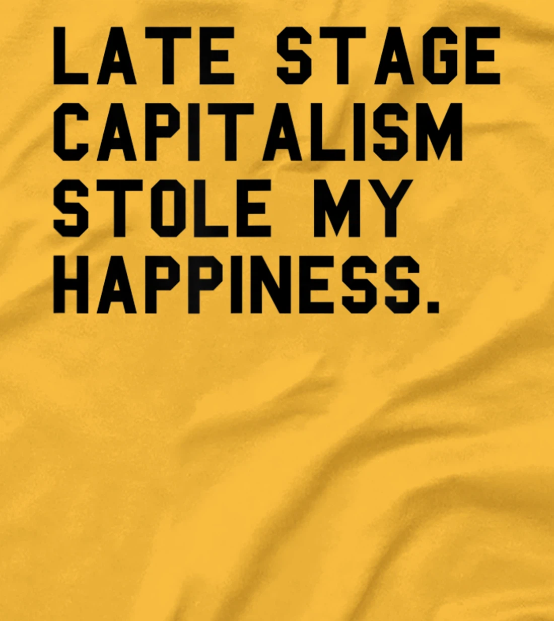 Womens Leftist Quote Anti Capitalist Meme Late Stage Capitalism T-Shirt, Women T-Shirt