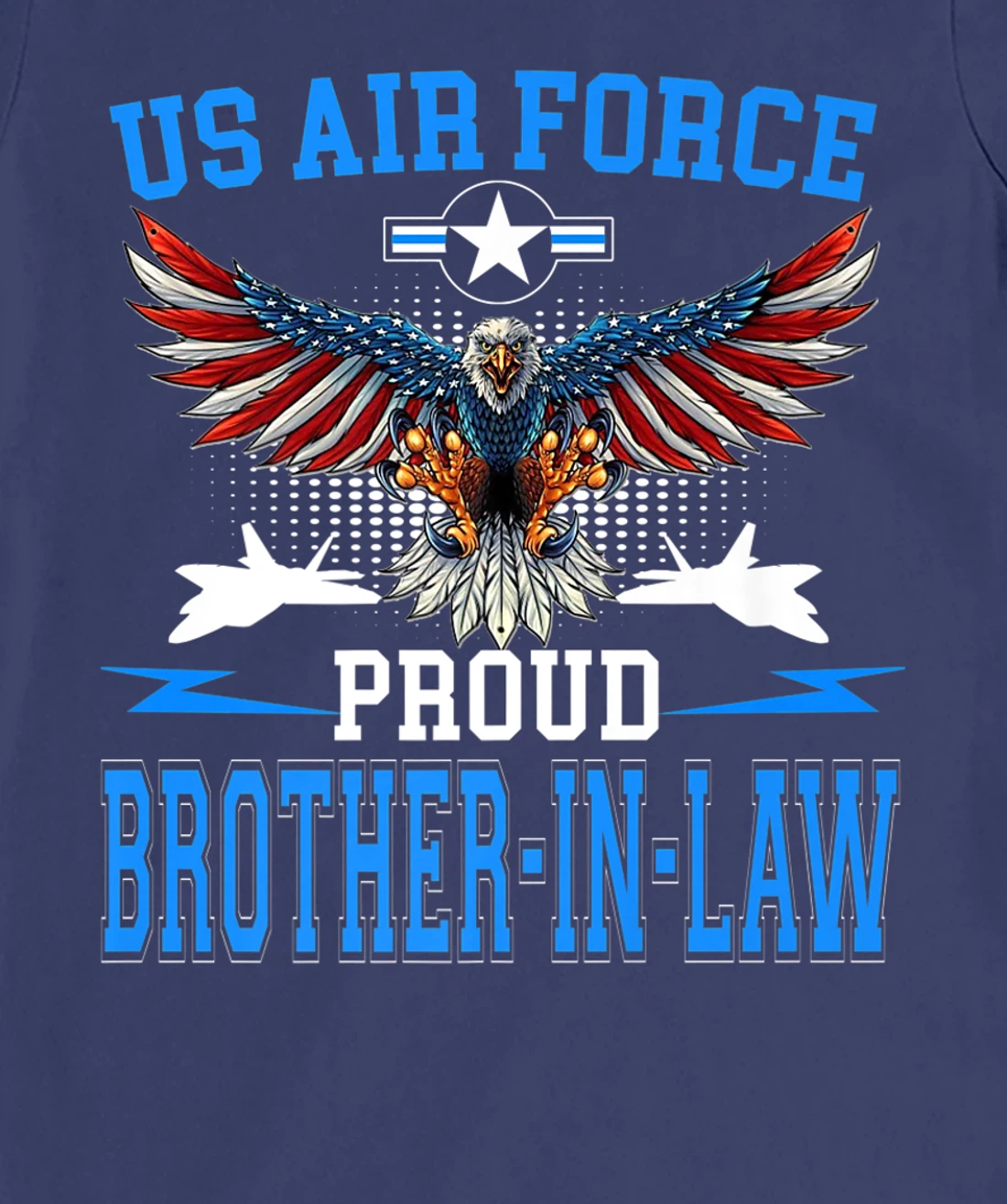 Proud Air Force Brother-In-Law Shirt US Air Force Military T-Shirt, Women T-Shirt