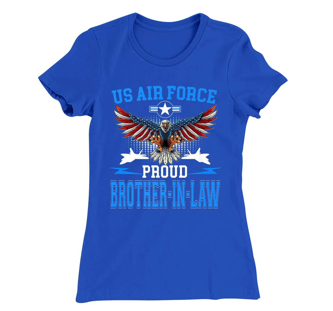 Proud Air Force Brother-In-Law Shirt US Air Force Military T-Shirt, Women T-Shirt