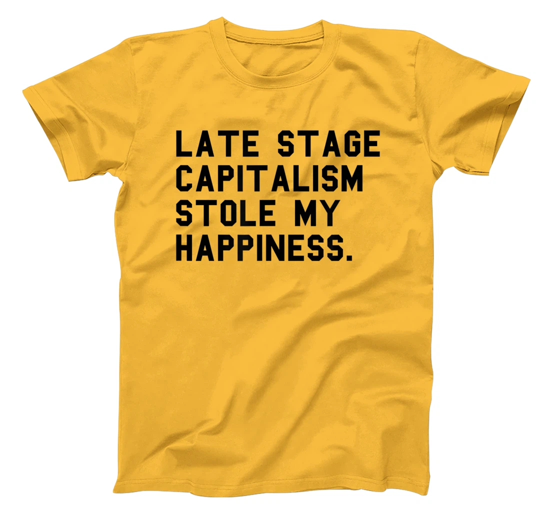 Womens Leftist Quote Anti Capitalist Meme Late Stage Capitalism T-Shirt, Women T-Shirt