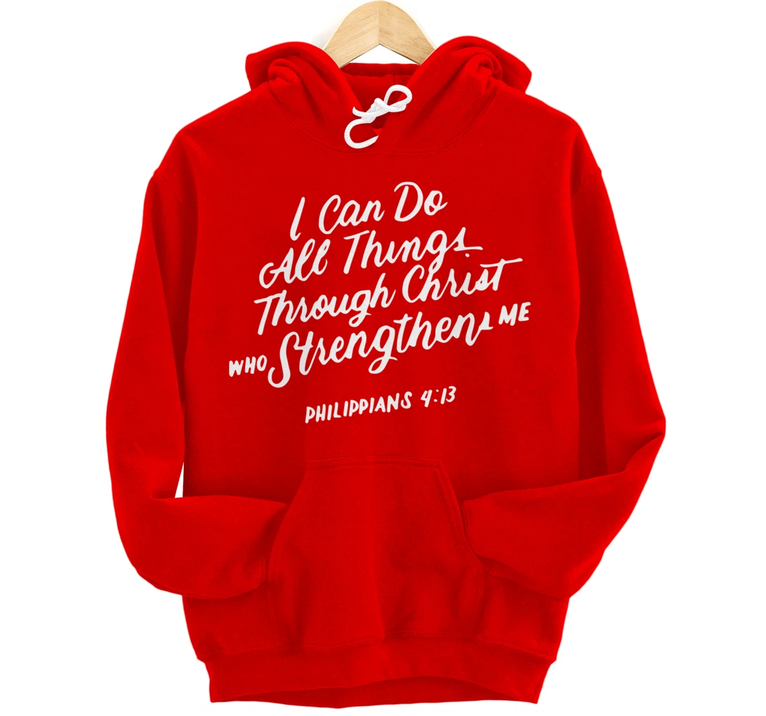 Philippians 4:13 Christian Bible Verse I Can Do All Things Pullover Hoodie