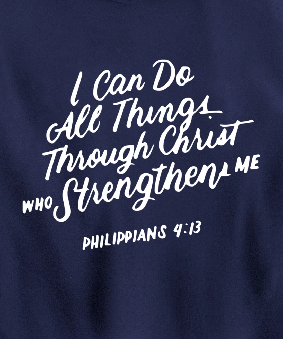 Philippians 4:13 Christian Bible Verse I Can Do All Things Pullover Hoodie