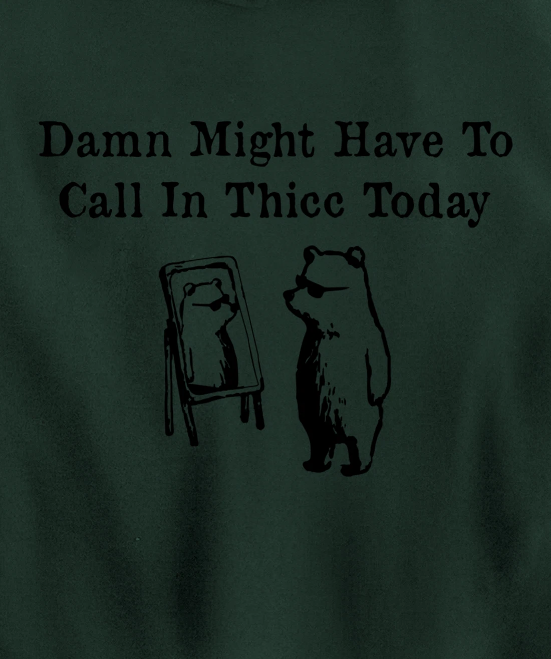 Damn Might Have To Call In Thicc Today funny Meme humor Pullover Hoodie