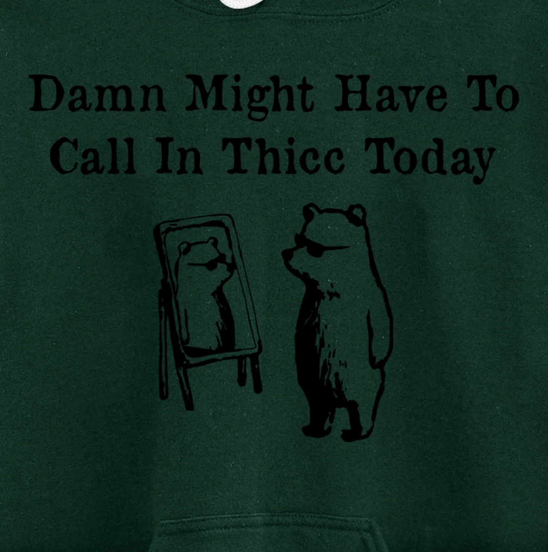 Damn Might Have To Call In Thicc Today funny Meme humor Pullover Hoodie