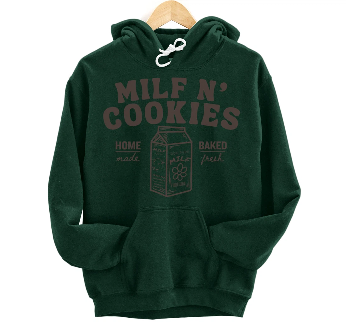 Milf N' Cookies Stay At Home Milf Funny Milf Mom Mama Milf Pullover Hoodie