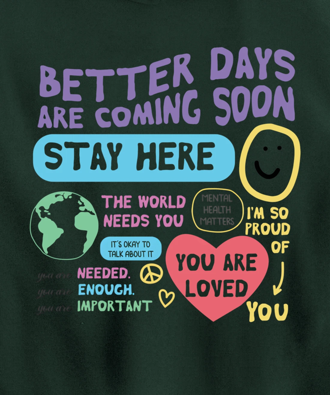 Happiness Project Better Days Are Coming Soon Stay Here Pullover Hoodie