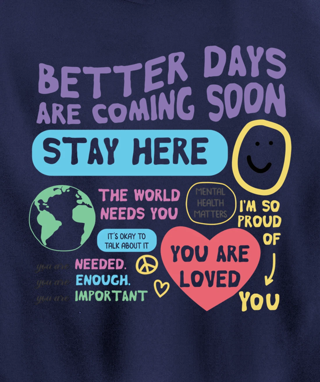Happiness Project Better Days Are Coming Soon Stay Here Pullover Hoodie