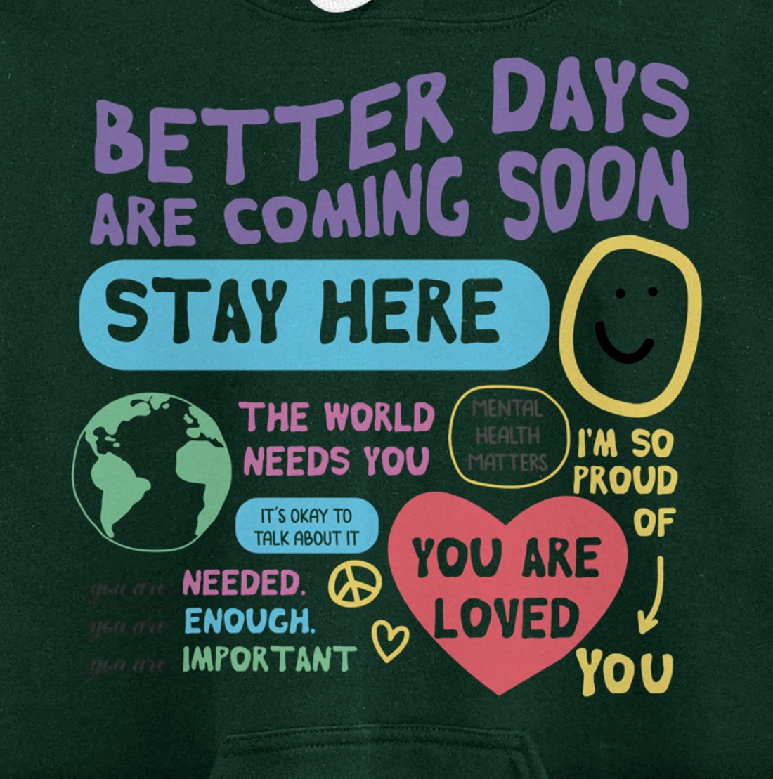Happiness Project Better Days Are Coming Soon Stay Here Pullover Hoodie