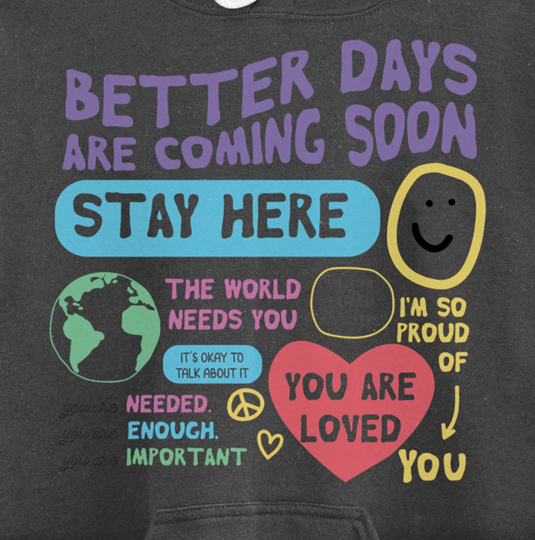 Happiness Project Better Days Are Coming Soon Stay Here Pullover Hoodie
