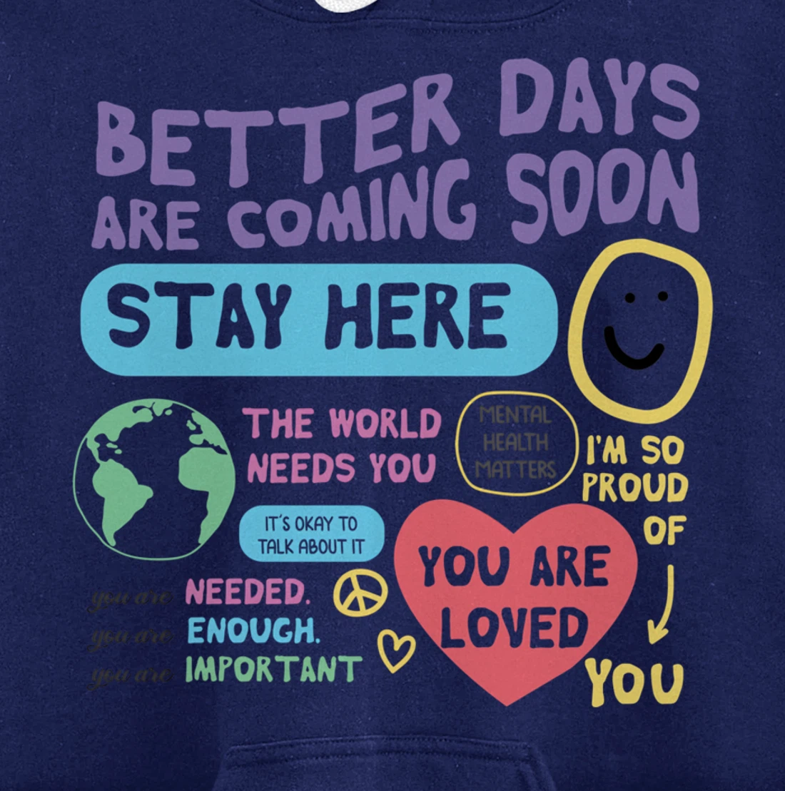 Happiness Project Better Days Are Coming Soon Stay Here Pullover Hoodie