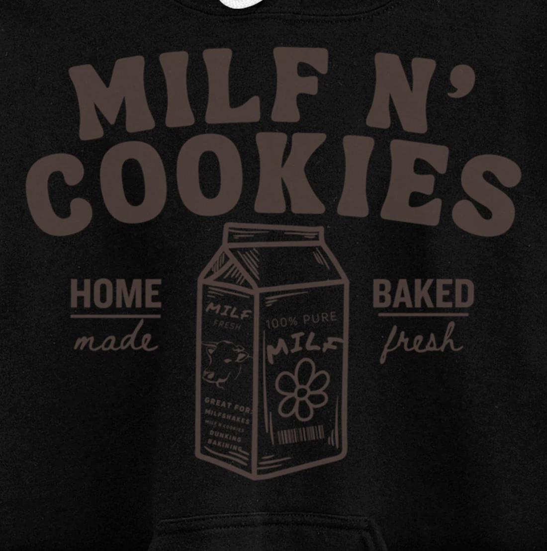 Milf N' Cookies Stay At Home Milf Funny Milf Mom Mama Milf Pullover Hoodie