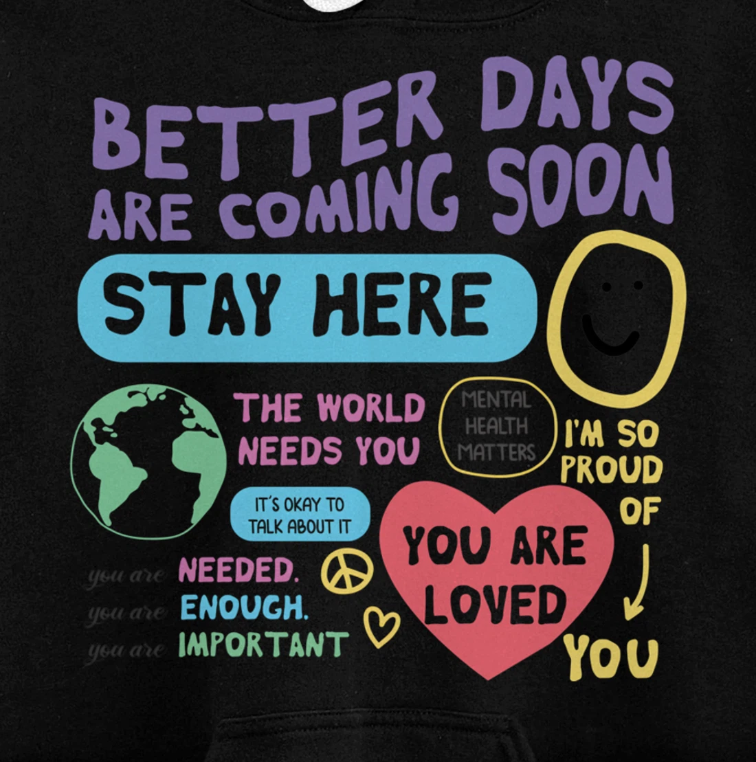 Happiness Project Better Days Are Coming Soon Stay Here Pullover Hoodie