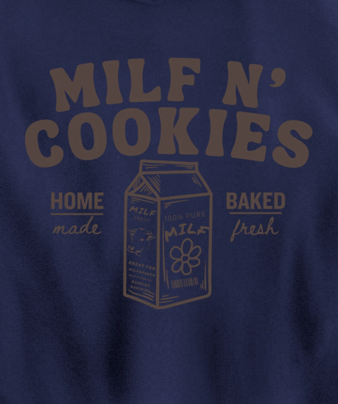 Milf N' Cookies Stay At Home Milf Funny Milf Mom Mama Milf Pullover Hoodie