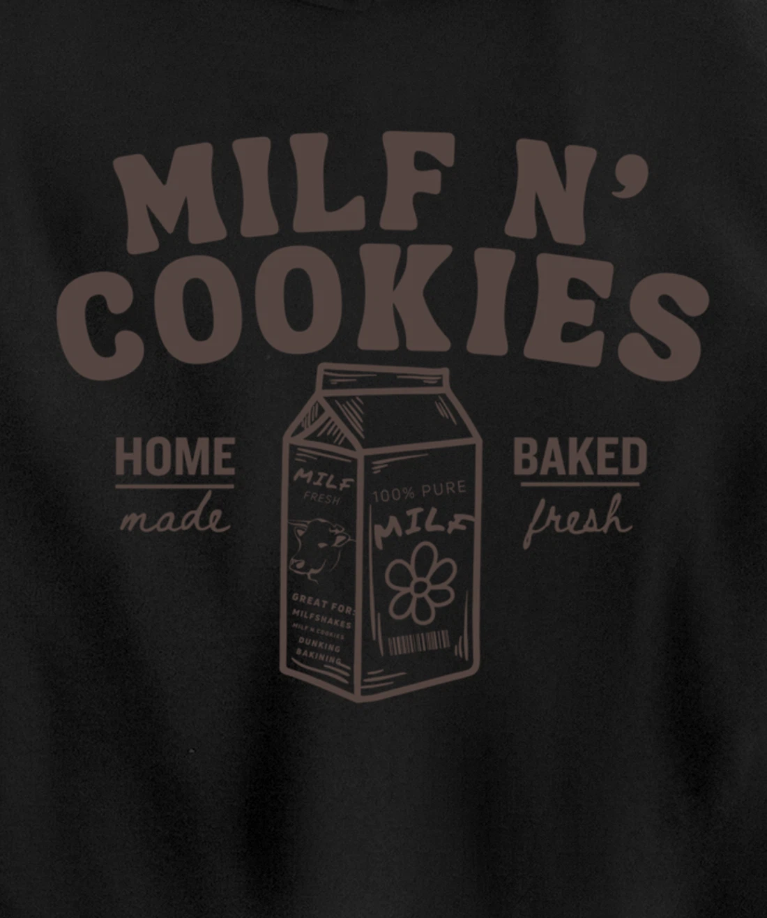 Milf N' Cookies Stay At Home Milf Funny Milf Mom Mama Milf Pullover Hoodie