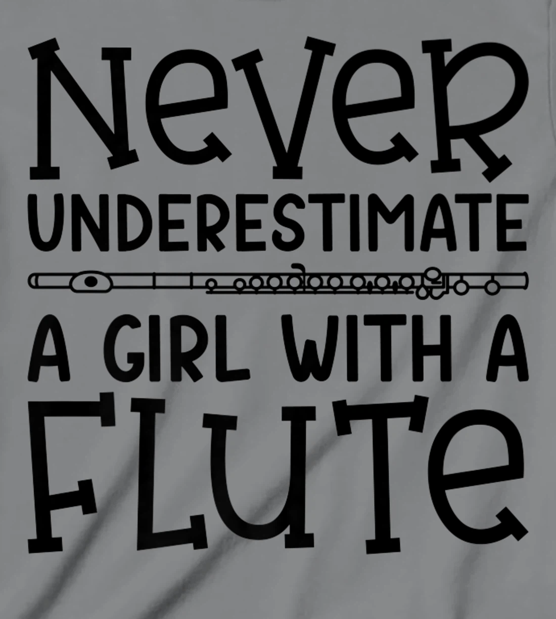 Womens Never Underestimate A Girl With A Flute Marching Band Funny T-Shirt, Kid T-Shirt and Women T-Shirt