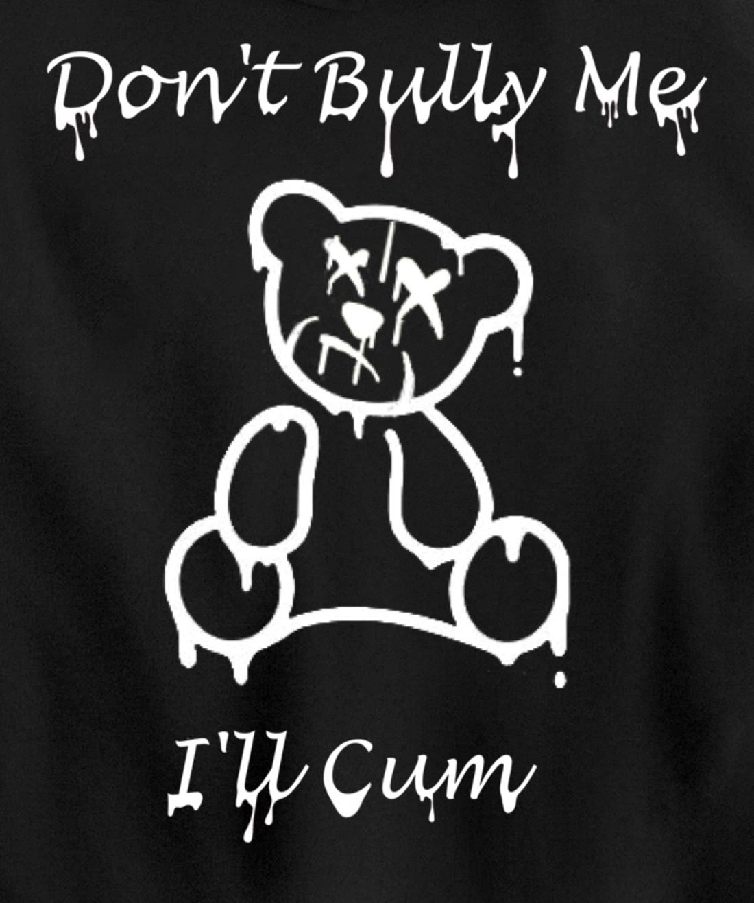 Funny Don't Bully Me I'll Come Pullover Hoodie