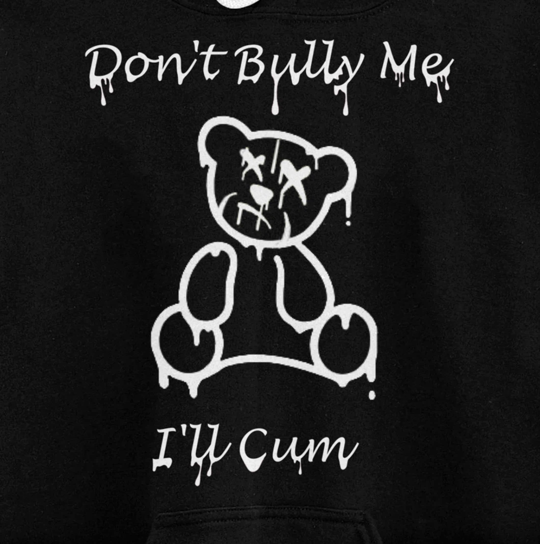 Funny Don't Bully Me I'll Come Pullover Hoodie