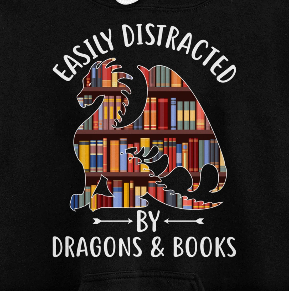 Easily Distracted by Dragons and Books Dragon Lover Mythical Pullover Hoodie