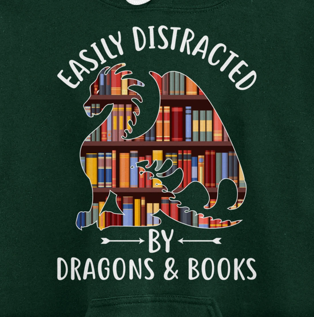 Easily Distracted by Dragons and Books Dragon Lover Mythical Pullover Hoodie
