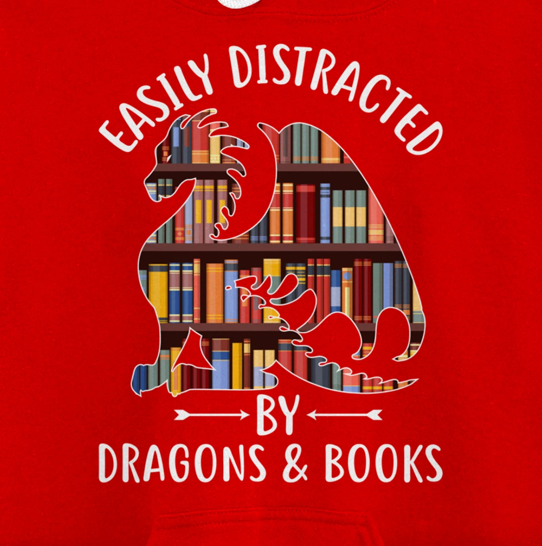 Easily Distracted by Dragons and Books Dragon Lover Mythical Pullover Hoodie
