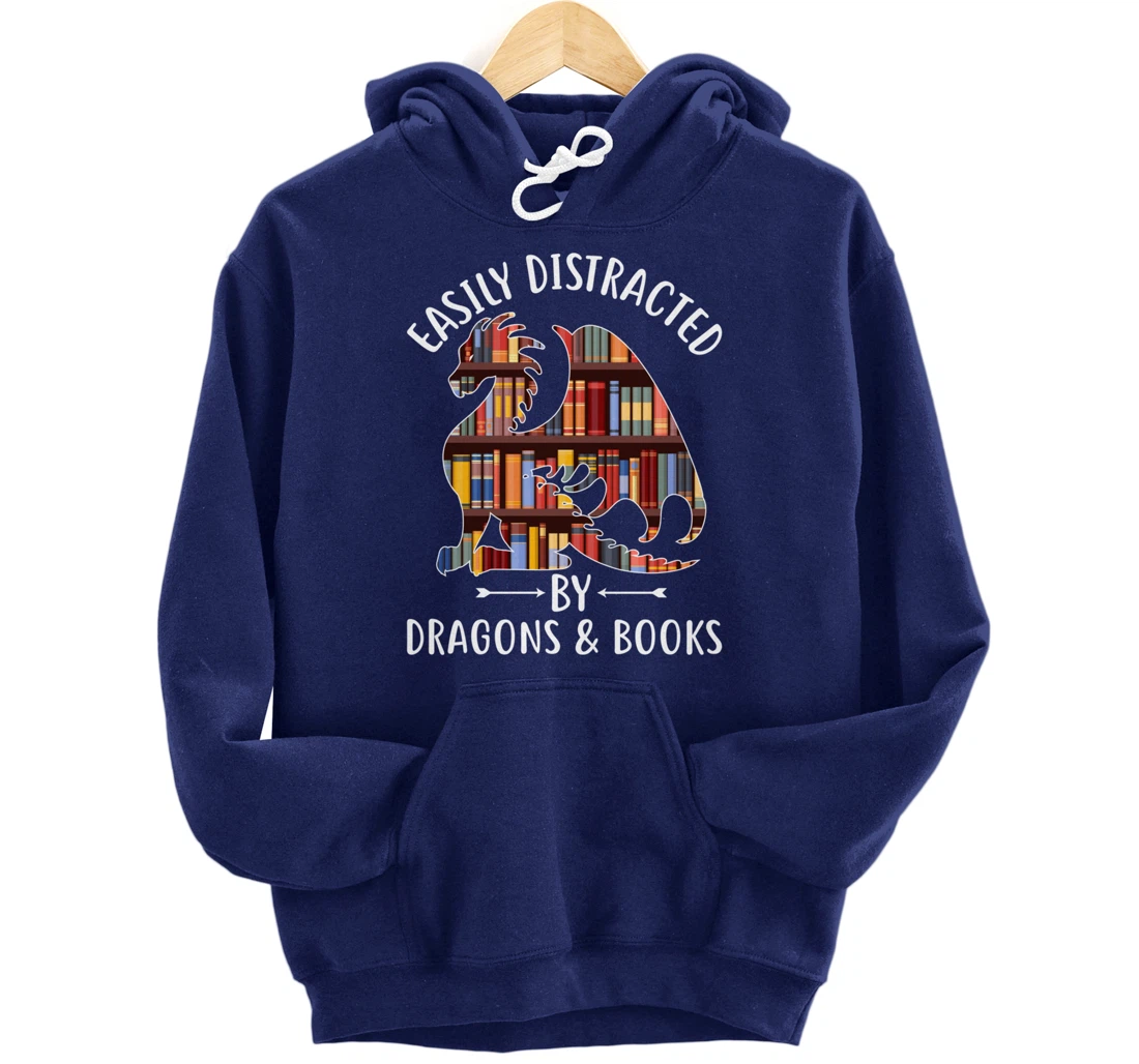 Easily Distracted by Dragons and Books Dragon Lover Mythical Pullover Hoodie