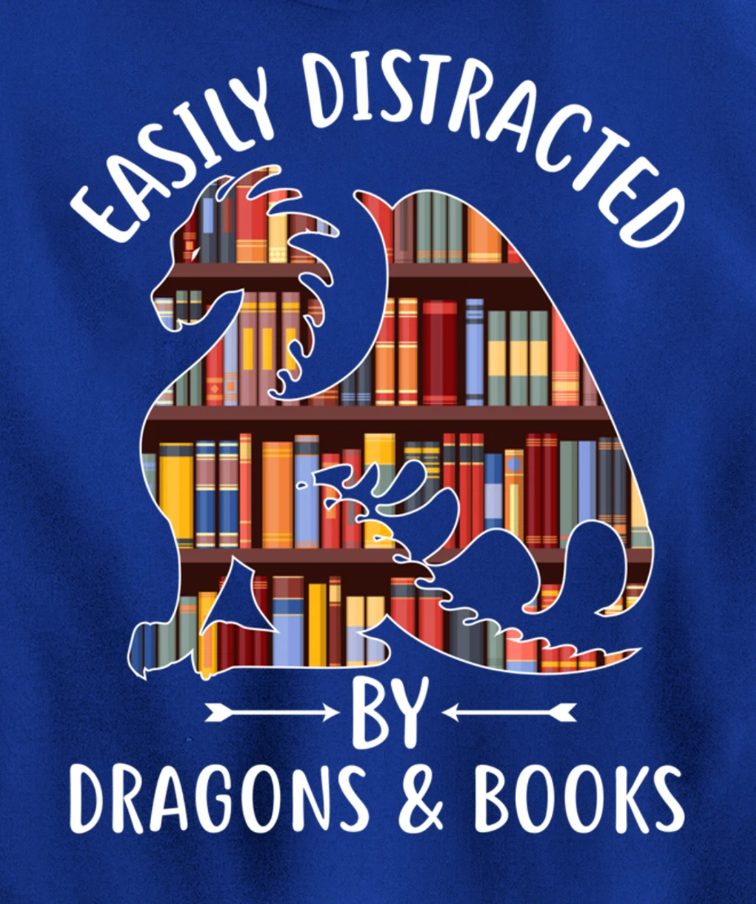 Easily Distracted by Dragons and Books Dragon Lover Mythical Pullover Hoodie