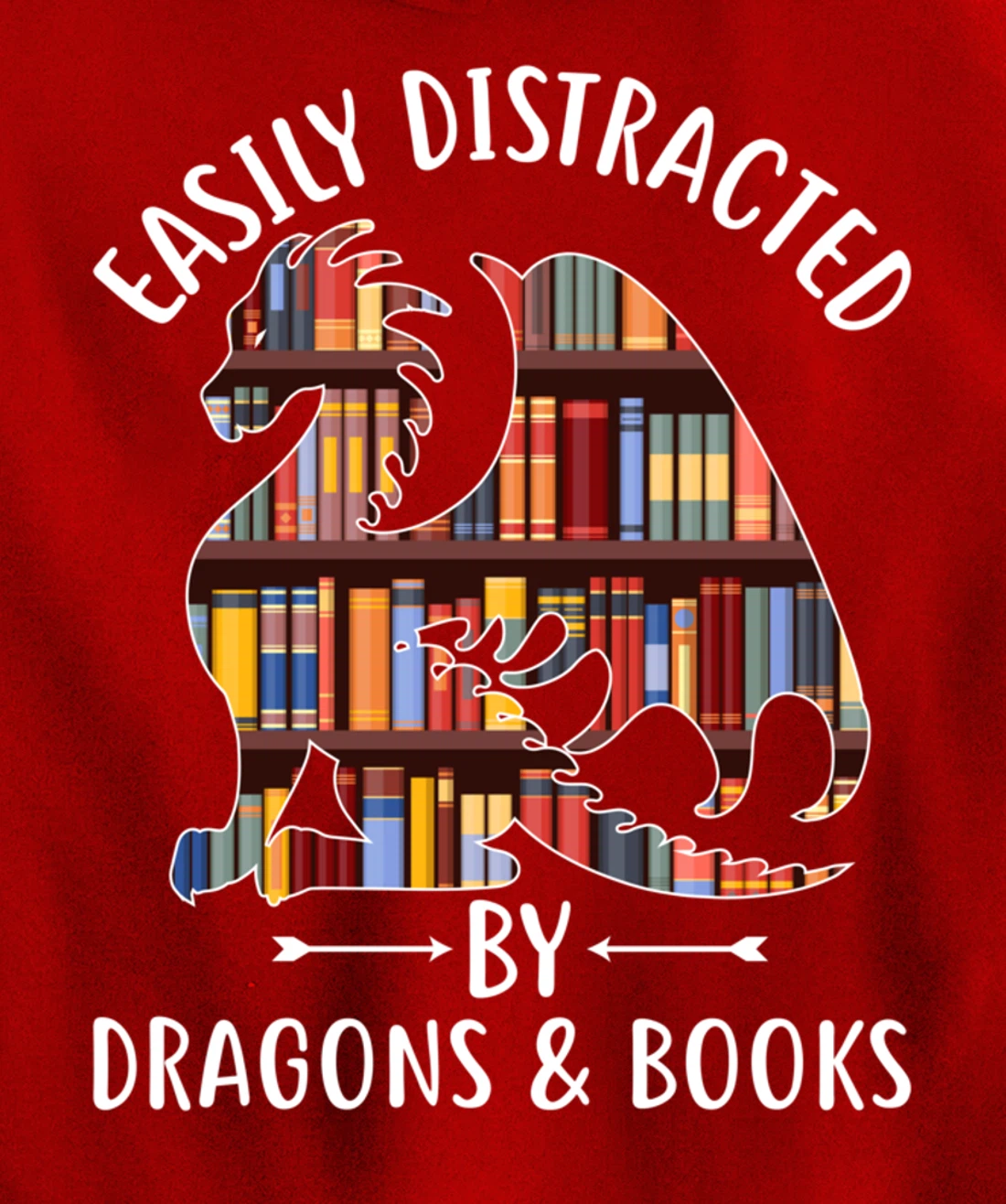 Easily Distracted by Dragons and Books Dragon Lover Mythical Pullover Hoodie