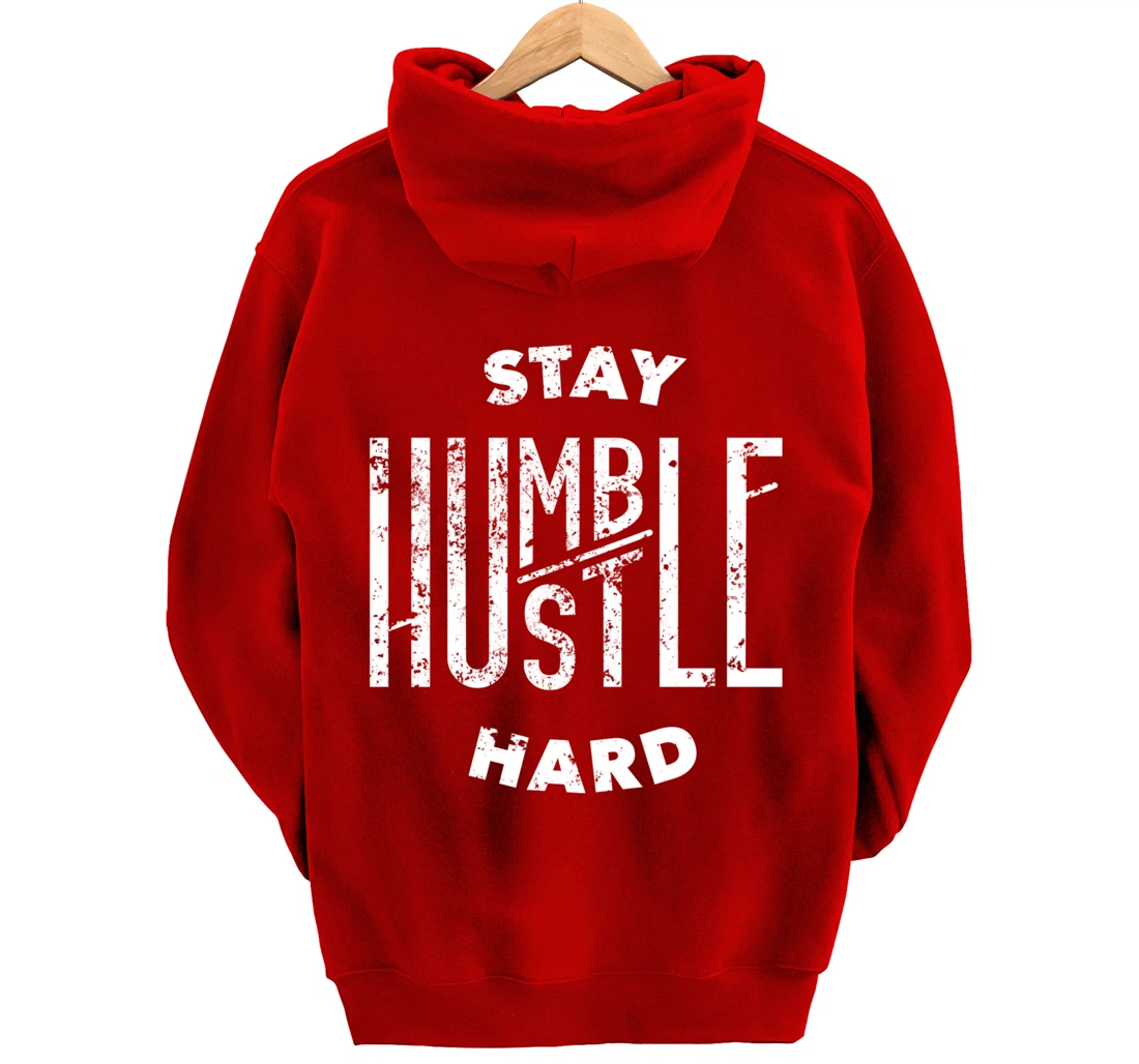 Hustler Hip Hop Lover Stay Humble Hustle Hard Christmas Gift Pullover Hoodie