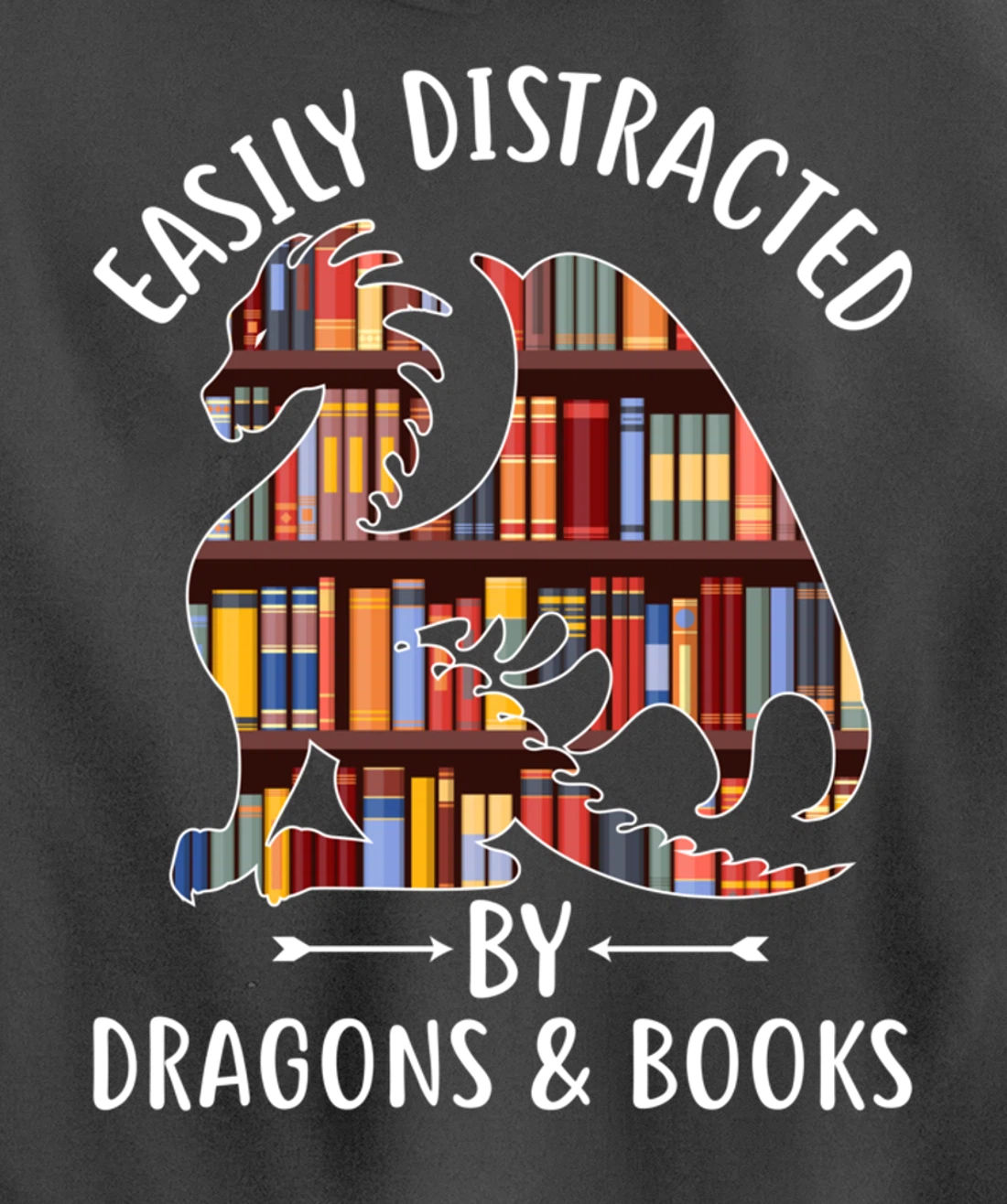 Easily Distracted by Dragons and Books Dragon Lover Mythical Pullover Hoodie