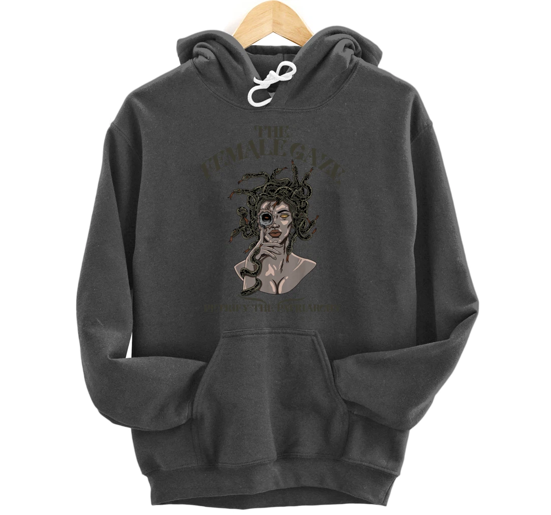 The Female Gaze Petrify The Patriarchy Medusa Pullover Hoodie
